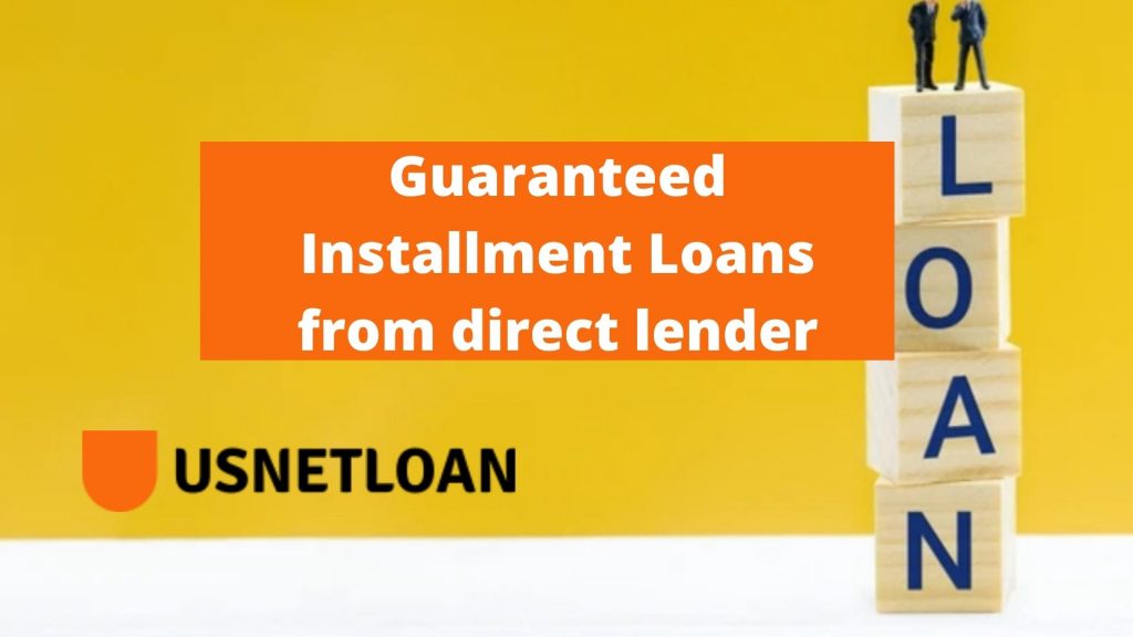Guaranteed Installment Loan direct lender