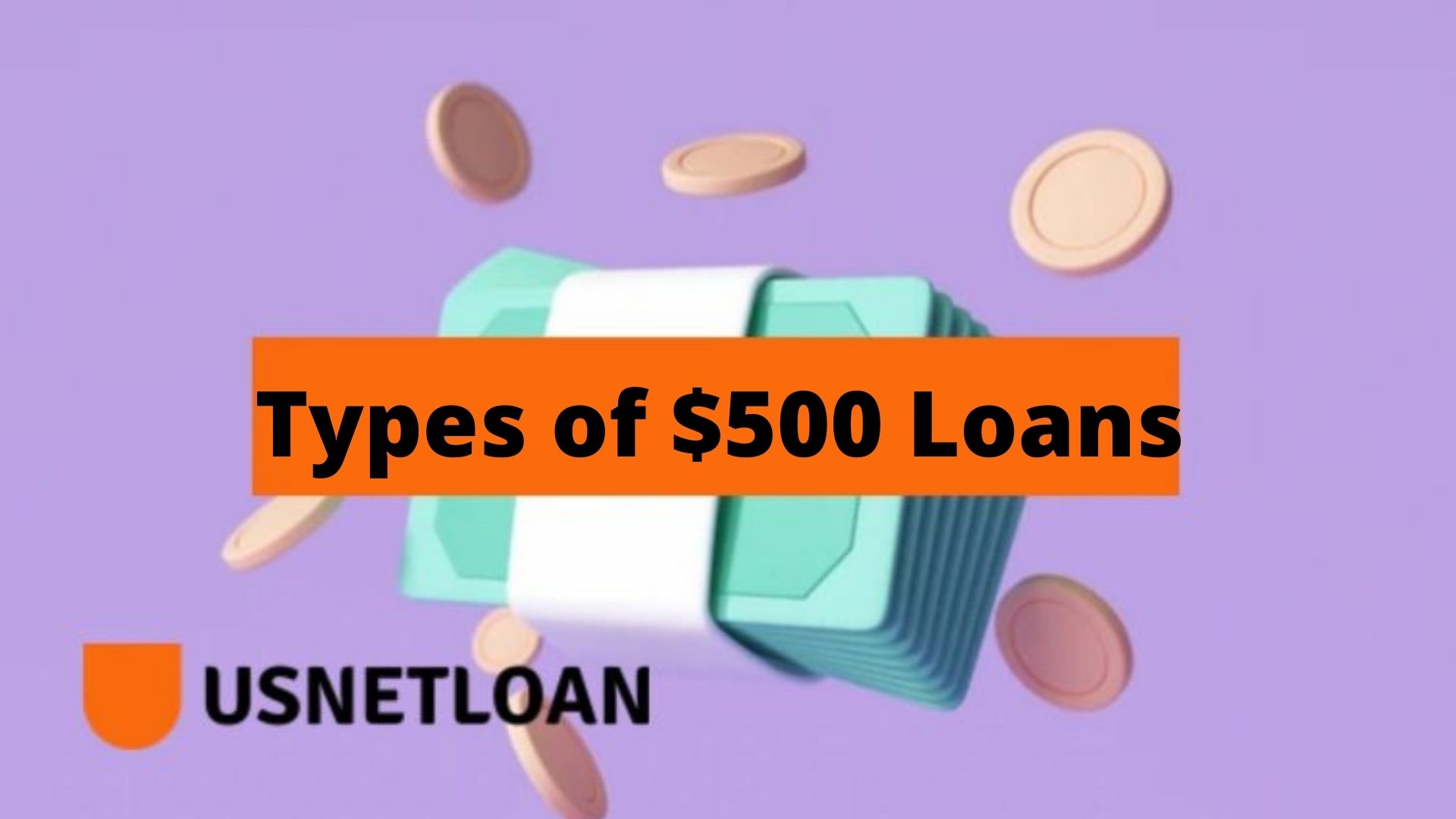 Types & Benefits of 500 Dollars Loans