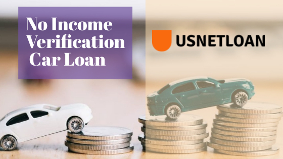 No Income Verification Car Loan